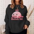 Blobfisch Nö Einfach Nö Blobfish Sweatshirt Geschenke für Sie