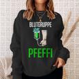 With Blutgruppe Pfeffi Peppermint Suff Saufen Peppermint Liqueur Sweatshirt Geschenke für Sie