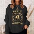 As A Braly I Do What I Want Braly Name Sweatshirt Gifts for Her