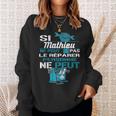 Cadeau Drôle Si Mathieu Ne Peut Pas Le Réparer Sweater e Cadeaux pour elle