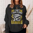 I Can't I Have Plans In The Garage Hobby Mechanic Tools Car Sweatshirt Gifts for Her