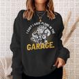 I Cant I Have Plans In The Garage Hobby Tools Mechanic Car Sweatshirt Gifts for Her