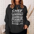 Chef Wir Habenersucht Für Dich Das Beste Zu Finden Sweatshirt Geschenke für Sie