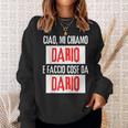 Ciao Sono Dario Faccio Cose Da Dario Personalizzato Ironica Felpa Regalos para ella