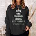 Colour Yourself Schwarz Wenn Idioten Im Nähe Sind Sweatshirt Geschenke für Sie