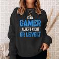 Console Player Ein Gamer Alter Nicht Er Levelt Sweatshirt Geschenke für Sie