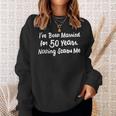Couples Married 50 Years 50Th Wedding Anniversary Sweatshirt Gifts for Her