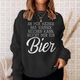 Da Mir Keiner Das Wasser Reichen Kann Reicht Mir Ein Bier Sweatshirt Geschenke für Sie