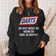 Darts Du Bist Nicht Du Wenn Du Eine 26 Werfst Sweatshirt Geschenke für Sie