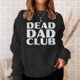 Dead Dad Club Retrointage Lustiger Spruch Zitat Sweatshirt Geschenke für Sie