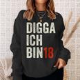 Digga Ich Bin 18 Jahre 18Th Birthday Boy Slogan Sweatshirt Geschenke für Sie