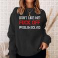 Don't Like Me Off Sweatshirt Geschenke für Sie