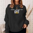 Dont Touch My Cat Machinist Driver Fan Digger Caterpillar Sweatshirt Geschenke für Sie