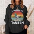 With Dove Das Leben Ist Schönmit Tauben Sweatshirt Geschenke für Sie