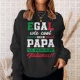 Egal Wie Cool Dein Papa Ist Meiner Ist Italian Sweatshirt Geschenke für Sie