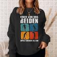 Eineron Uns Beiden Spielt Besser Als Du Tennis Sweatshirt Geschenke für Sie