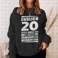 Endlich 20 Jetzt Muss Ich Nur Noch Wachsen Werden Sweatshirt Geschenke für Sie