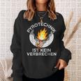 Football Fan Saying Pyrotechnik Ist Keinerbrech Sweatshirt Geschenke für Sie