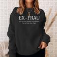 Ex Frau Scheidungs Outfit Separation Divorced Sweatshirt Geschenke für Sie