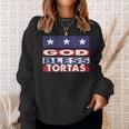 God Bless Tortas Sweatshirt Gifts for Her
