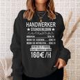 Handwerker Stundenlohn Profession Saying Handwerker S Sweatshirt Geschenke für Sie