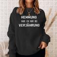 'Hemmung Habe Ich Nur Beierjährung State Sexamen Jura Sweatshirt Geschenke für Sie