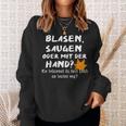 Hobby Gardener Blasgen Sugen Oder Mit Der Hand Sweatshirt Geschenke für Sie