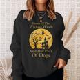 Home Of The Wicked Witch And Her Pack Of Dogs Halloween Sweatshirt Gifts for Her