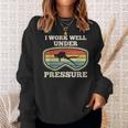 Ich Arbeite Gut Unter Druck I Work Well Under Pressure Sweatshirt Geschenke für Sie