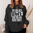 Ich Bin Der Uwe Ich Bin Auch Hier Bachelorette Party Sweatshirt Geschenke für Sie