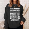 Ich Bin Informatiker Nerd Programmer Slogan Sweatshirt Geschenke für Sie