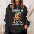 Ich Bin In Rente Ich Muss Gar Nix Bär Pensioner Sweatshirt Geschenke für Sie