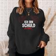 Ich Bin Schuld Wie Immer Sweatshirt Geschenke für Sie