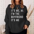 Ich Bin's Hallo Ich Bin Der Freund Ich Bin Es Es Sweatshirt Geschenke für Sie