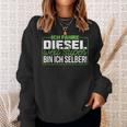 Ich Fahre Diesel Weil Super Bin Ich Selber Dieselfahrer Ich F Sweatshirt Geschenke für Sie