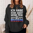 Ich Habe Keine Angst Meine Frau Ist Russin Sweatshirt Geschenke für Sie