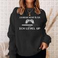 Ich Werde Nicht Alter Ich Level Up Gaming Sweatshirt Geschenke für Sie