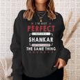 I'm Not Perfect But I'm A Shankar And That's Almost The Same Thing Personalized Last Name Sweatshirt Gifts for Her