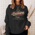 It's A Arellano Thing You Wouldn't Understand Sweatshirt Gifts for Her