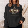 It's A Riker Thing You Wouldn't Understand Sweatshirt Gifts for Her