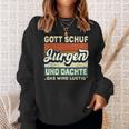 Jürgen Name Saying Gott Schuf Jürgen S Sweatshirt Geschenke für Sie