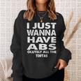 I Just Want Absolutely All The Tortas For Foodie Sweatshirt Gifts for Her