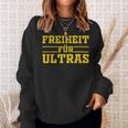 Liberi Freiheit Für Ultras Sweatshirt Geschenke für Sie