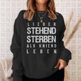 Lieber Steht Sterben Als Kneiend L S Sweatshirt Geschenke für Sie