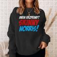 Mein Erzfeind Skinny Norris Sweatshirt Geschenke für Sie