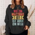 Name Matthias Wo Ein Matthias Istorname Sweatshirt Geschenke für Sie