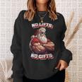 No Lifts No Buff Santa Sweatshirt Geschenke für Sie