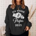 Papa 2025 Ich Werde Papa 2025Ater 2025 Sweatshirt Geschenke für Sie