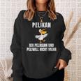 Pelikann Und Peliwill Nicht Mehr Sweatshirt Geschenke für Sie