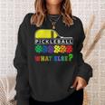 Pickleball What Else Sweatshirt Geschenke für Sie